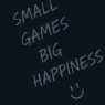 Small Games Big Happiness :)